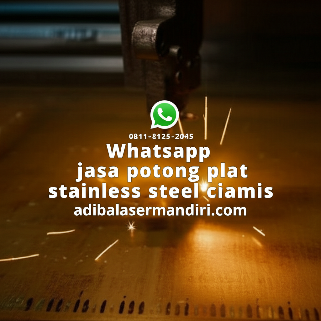 Whatsapp 0811-8125-2045 jasa potong plat stainless steel ciamis adibalasermandiri.com