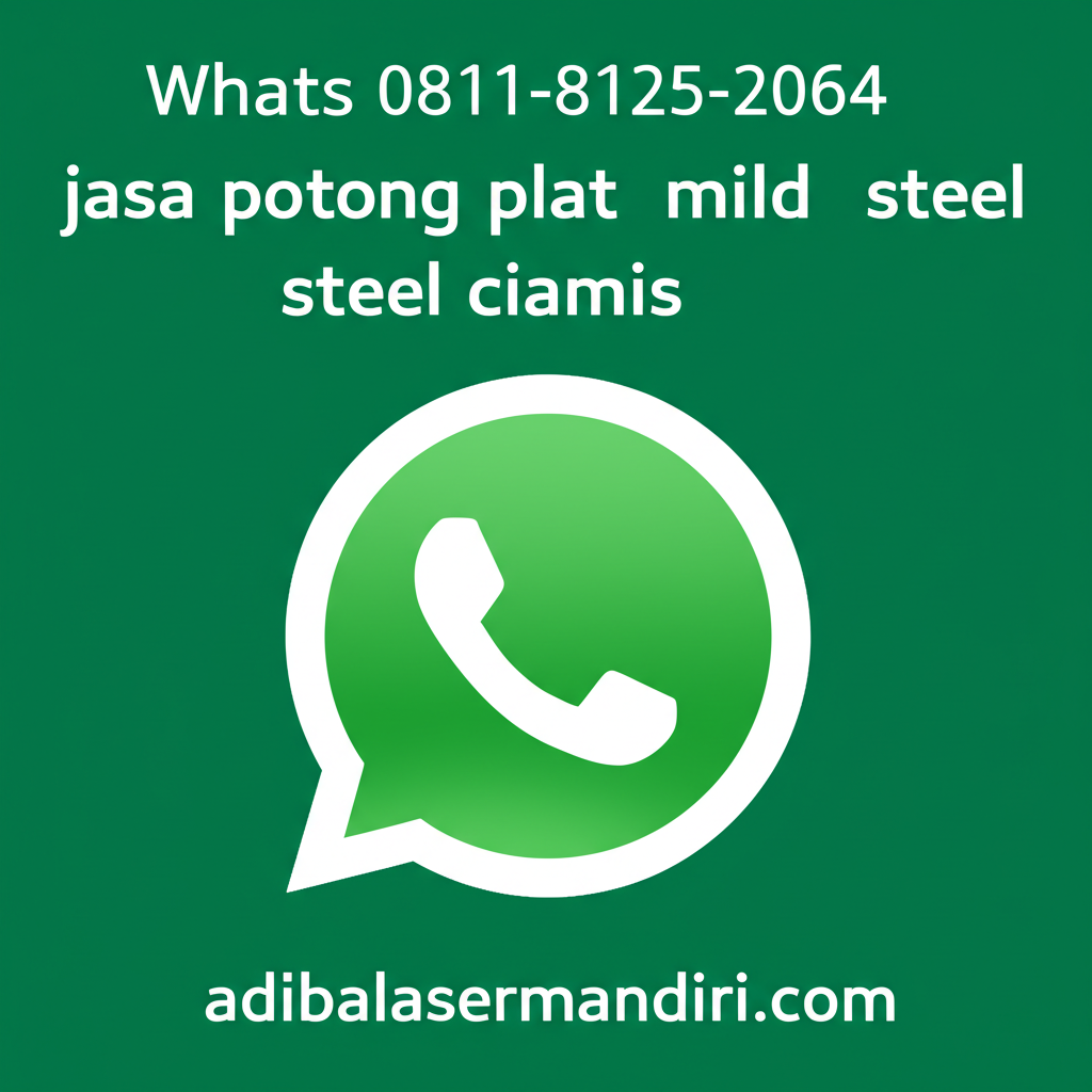 Whatsapp 0811-8125-2064 jasa potong plat mild steel ciamis adibalasermandiri.com